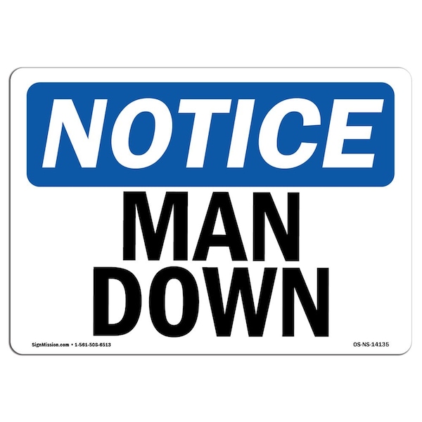 Safety Sign, OSHA Notice, 7" Height, Aluminum, Man Down Sign, Landscape